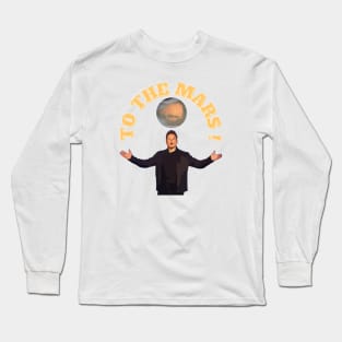 To The Mars With Elon Musk 2 Long Sleeve T-Shirt